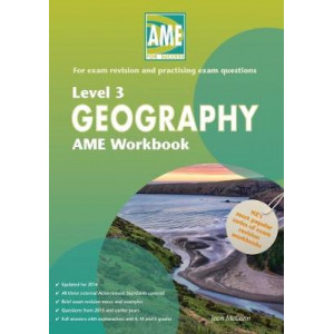 AME Geography Workbook, NCEA Level 3