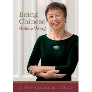 Being Chinese: A New Zealander's Story