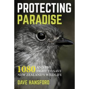 Protecting Paradise: Saving New Zealand's Native Wildlife - the Case for 1080