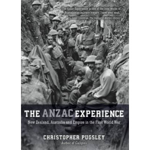 ANZAC Experience: New Zealand, Australia and Empire in the First World War: 2016