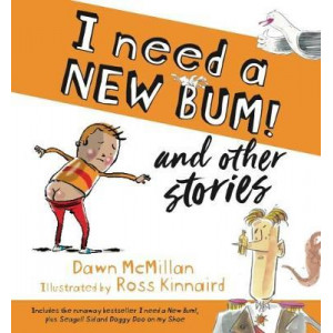 I Need a New Bum! & Other Stories