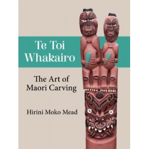 Te Toi Whakairo:  Art of Maori Carving
