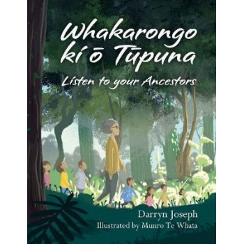Whakarongo ki o Tupuna: Listen to your Ancestors