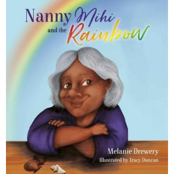 Nanny Mihi and the Rainbow