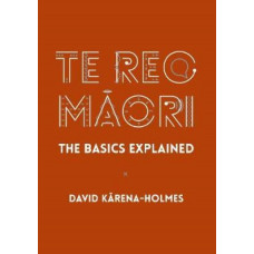 Te Reo Maori: The Basics Explained