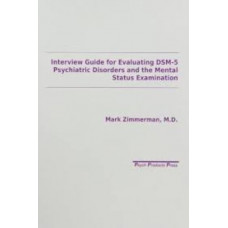 Interview Guide for Evaluation of DSM-5 Psychiatric Disorders and the Mental Status Examination 2E