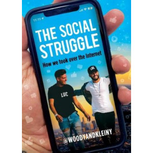 Social Struggle, The : How we took over the Internet
