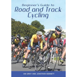 Beginners Guide to Road and Track Cycling