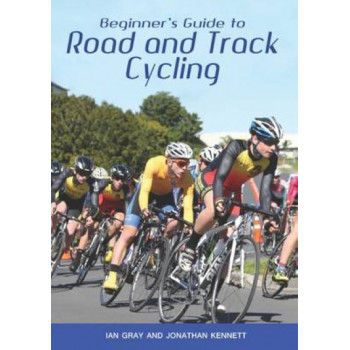 Beginners Guide to Road and Track Cycling