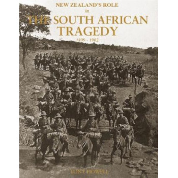 The South African Tragedy 1899-1902: New Zealand's Role