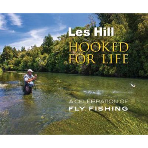 Hooked for Life: A Celebration of Fly Fishing