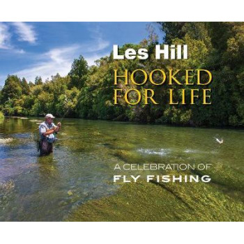 Hooked for Life: A Celebration of Fly Fishing
