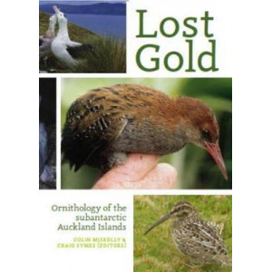 Lost Gold: Ornithology of the subantarctic Auckland Islands