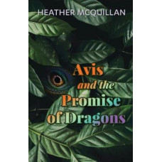 Avis and the Promise of Dragons
