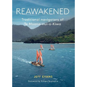 Reawakened: Traditional navigators of Te Moana-nui-a-Kiwa