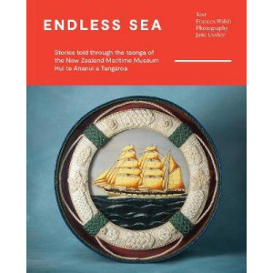 Endless Sea: Stories told through the taonga of the New Zealand Maritime Museum