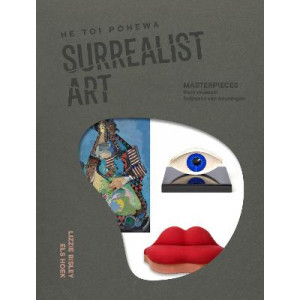 Surrealist Art at Te Papa | He Toi Pohewa: Masterpieces from Museum Boijmans Van Beuningen