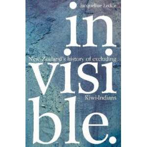 Invisible: New Zealand's history of excluding Kiwi-Indians