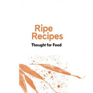 Ripe Recipes - Thought For Food: Four