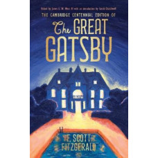 The Cambridge Centennial Edition of The Great Gatsby