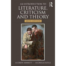 An Introduction to Literature, Criticism and Theory