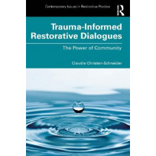 Trauma-Informed Restorative Dialogues: The Power of Community