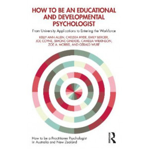 How to be an Educational and Developmental Psychologist: From University Applications to Entering the Workforce