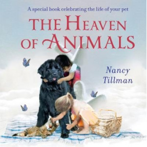 The Heaven of Animals: A special book celebrating the life of your pet