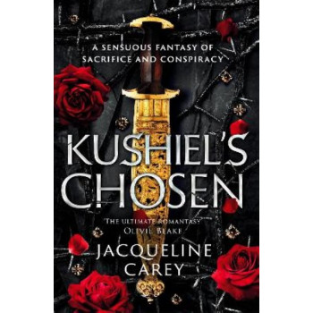 Kushiel's Chosen: a Fantasy Romance Full of Intrigue and Betrayal
