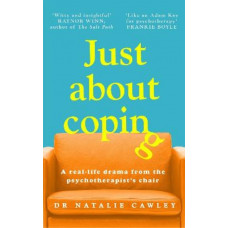 Just About Coping: A Real-Life Drama from the Psychotherapist's Chair