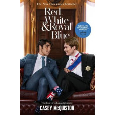 Red, White & Royal Blue: Movie Tie-In Edition