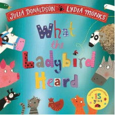 What the Ladybird Heard 15th Anniversary Edition