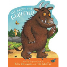 All About the Gruffalo: A shaped board book, perfect for little paws!