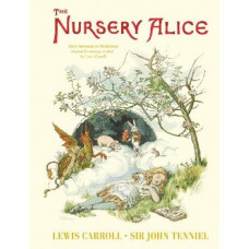 The Nursery Alice: Alice's Adventures in Wonderland adapted for younger readers by Lewis Carroll