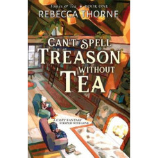 Can't Spell Treason Without Tea