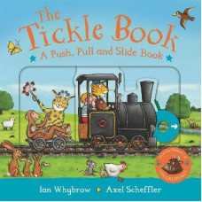 The Tickle Book: A Push Pull and Slide Book