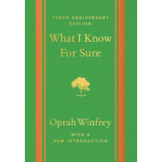 What I Know For Sure - Tenth Anniversary Edition