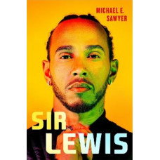 Sir Lewis: The Definitive Biography