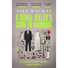 A Serial Killer's Guide to Marriage