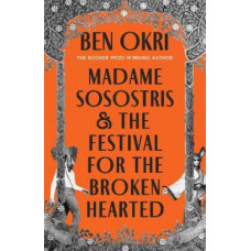 Madame Sosostris & the Festival for the Broken-Hearted