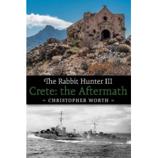The Rabbit Hunter III: Crete: the Aftermath