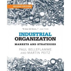 Industrial Organization: Markets and Strategies (2nd Edition, 2015)