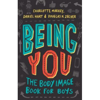 Being You: The Body Image Book for Boys