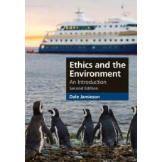 Ethics and the Environment: An Introduction 2E