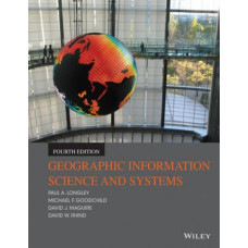 Geographic Information Science and Systems 4E