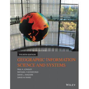 Geographic Information Science and Systems 4E