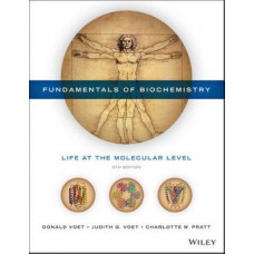 Fundamentals of Biochemistry: Life at the Molecular Level 5E