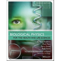 Introduction to Biological Physics for the Health and Life Sciences (2nd Edition, 2019)