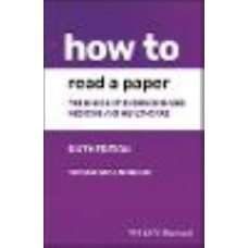 How to Read a Paper: The Basics of Evidence-based Medicine and Healthcare