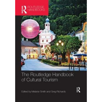 Routledge Handbook of Cultural Tourism, The